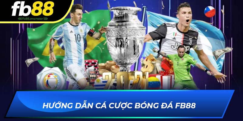 Hướng dẫn cá cược bóng đá FB88