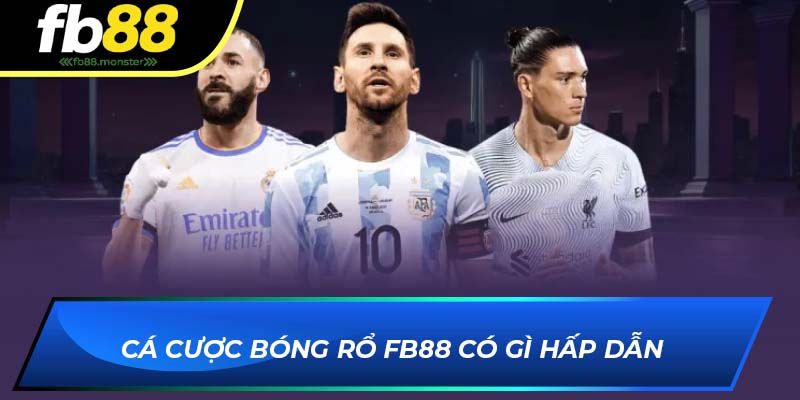 Cá cược bóng rổ FB88 có gì hấp dẫn