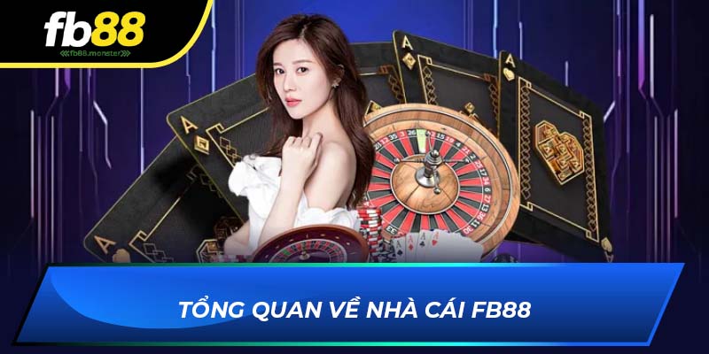 Tổng quan về nhà cái FB88