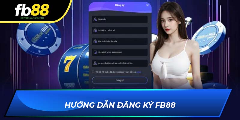 Hướng dẫn đăng ký FB88